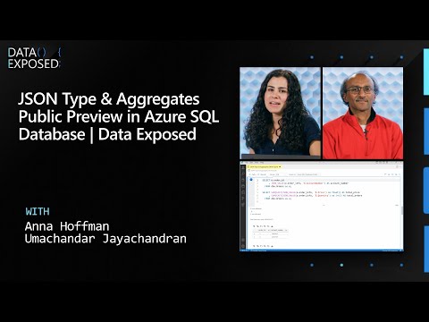 JSON Type & Aggregates Public Preview in Azure SQL Database | Data Exposed