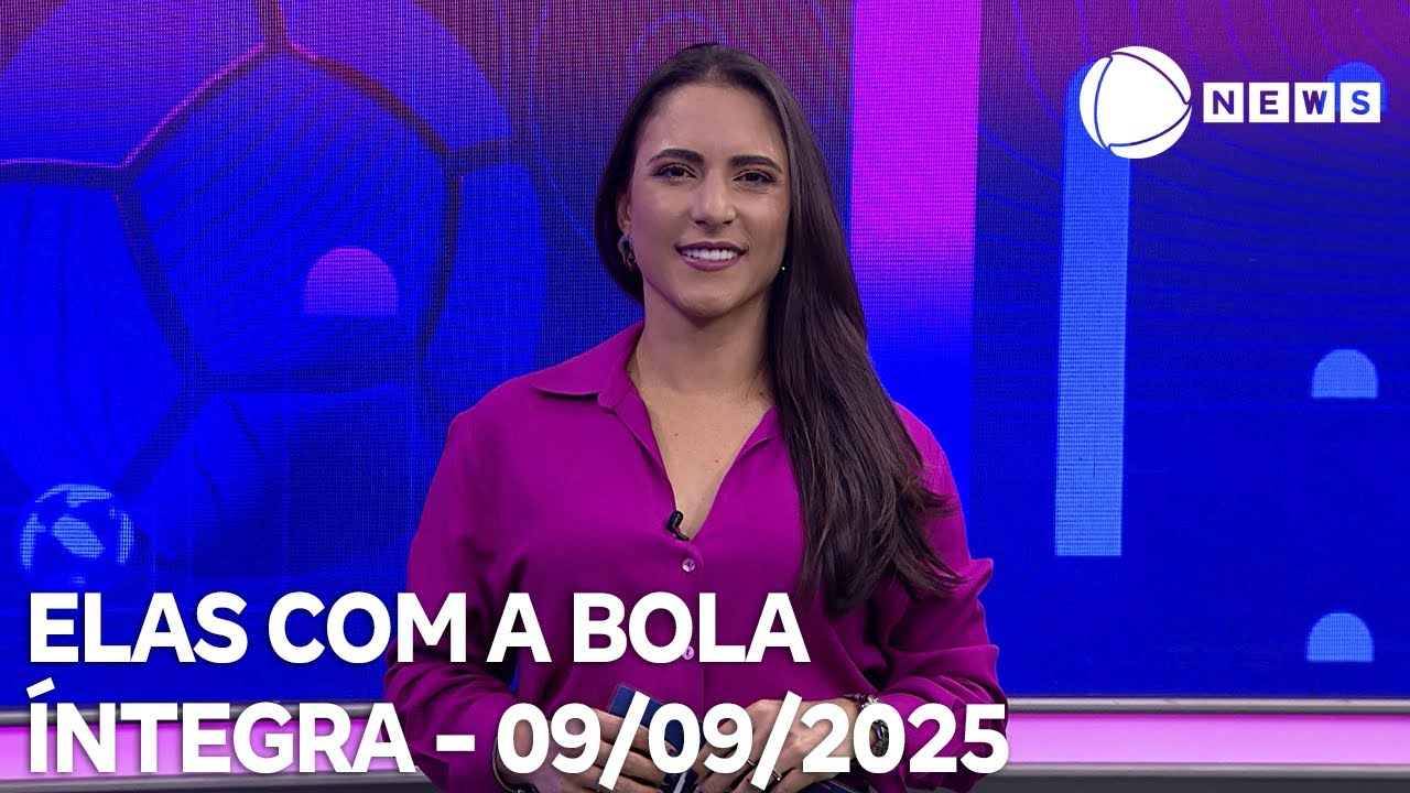 Elas com a Bola   09092025