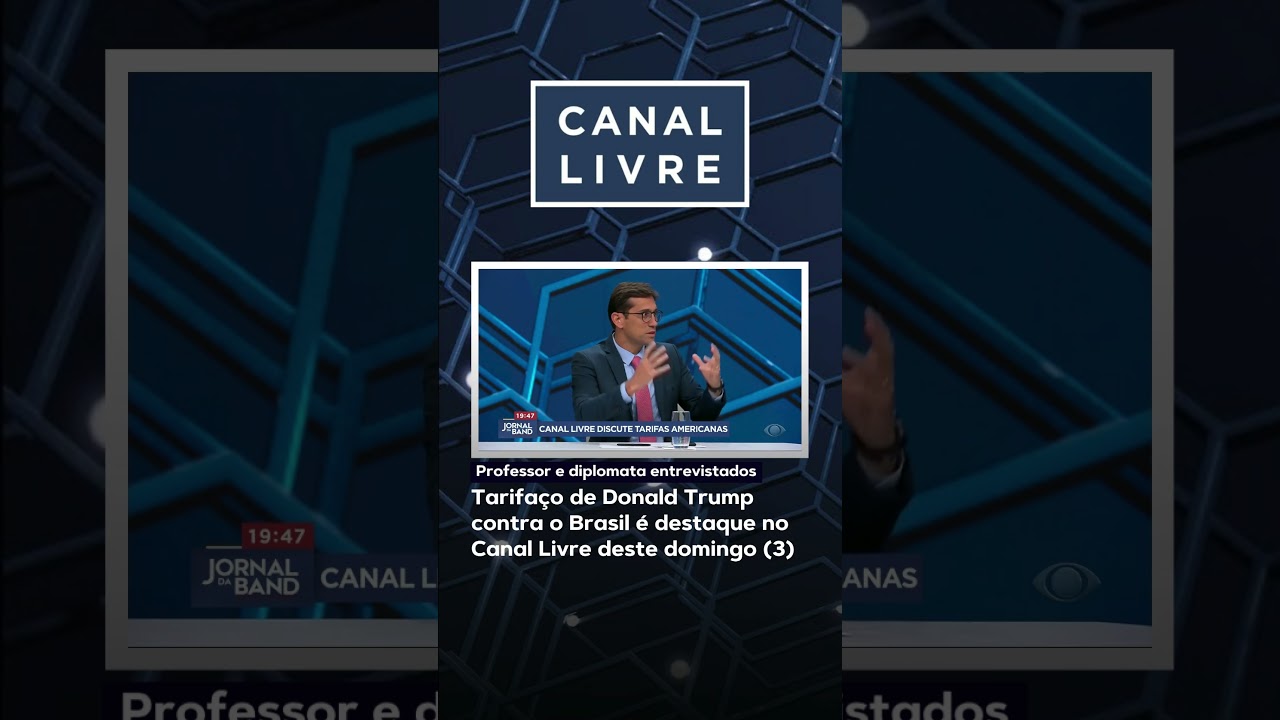 Tarifaço de Trump contra o Brasil é destaque no Canal Livre deste domingo 3
