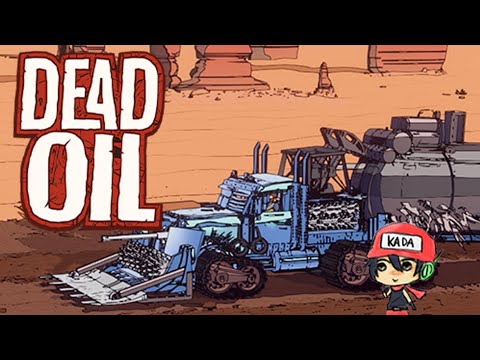 マッドなマックス雰囲気で石油採掘【Dead Oil】