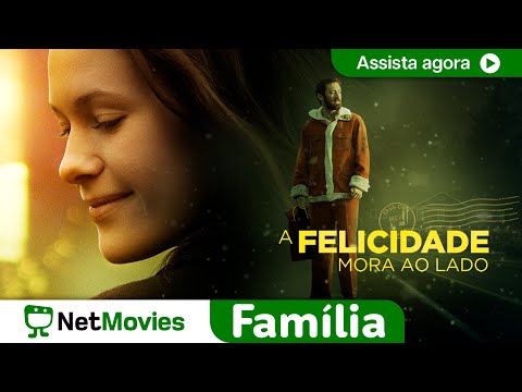 A Felicidade Mora ao Lado - FILME COMPLETO DUBLADO E GRÁTIS | NetMovies Família