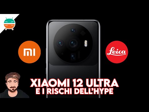 Xiaomi 12 Ultra x Leica: sarà il vero c …