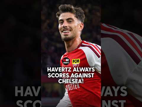 Havertz LOVES Scoring <strong>Against</strong> CHELSEA! 😅