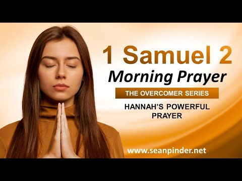 Hannahs POWERFUL Prayer - Morning Prayer