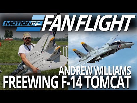 Fan Flight - Andrew Williams and his Freewing F-14 Tomcat - Motion RC - UCubk5oFcnH0G47QJsj22fKw