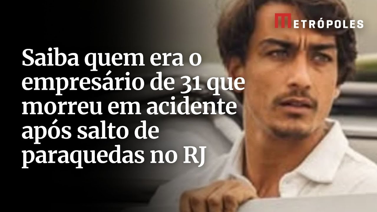 Saiba quem era o empresário de 31 que morreu em acidente após salto de paraquedas no RJ