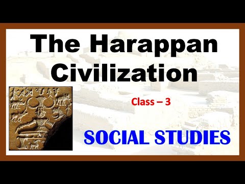 The Harappan Civilization | Class 3 : Social Studies | CBSE/ NCERT | Full Chapter | Social Studies