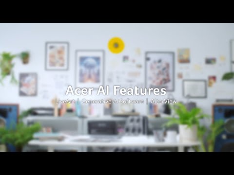 AI PC Features: LiveArt, Generative AI, AlterView | Acer