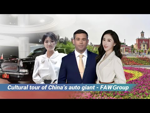 Live: Cultural tour of China's auto giant – FAW Group