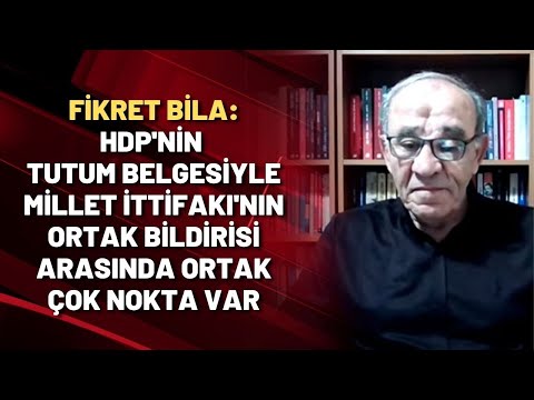 Bila: HDP'nin tutum belgesiyle Millet İttifakı'nın ortak bildirisi arasında ortak çok nokta var