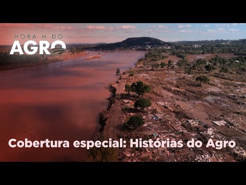 Tragédia no RS: histórias do agro, previsão de chuva e importação de arroz - Hora H do Agro 18/05/24