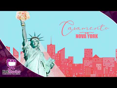 Casamento em Nova York | Filme Completo GRÁTIS - Filme de Comédia | NetMovies