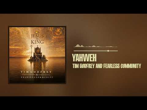 Tim Godfrey and Fearless Community – Yahweh (Official Audio)