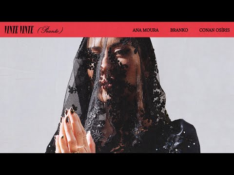 Ana Moura, Branko & Conan Osíris - Vinte Vinte (Pranto) [Official Video]