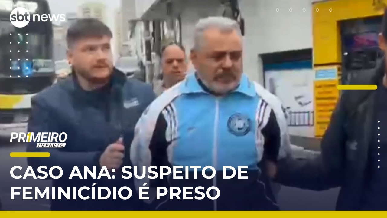 Caso Ana polícia de SP prende suspeito de feminicídio em Guarulhos SP | PrimeiroImpacto