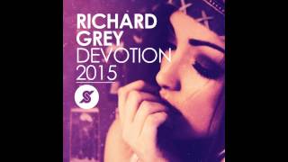 Richard Grey  - Devotion 2015 ( Release Date: August 24th )