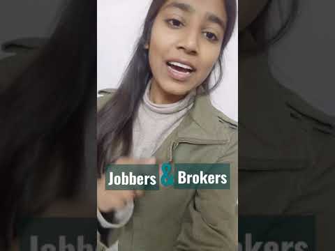 Who is Jobber And Broker ...????