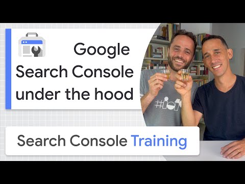 Search Console under the hood - Google Search Console Training (from home)