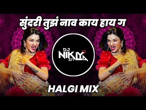 Sundari Sundari - Final Halgi Mix - DJ Niklya SN | Tak Tak Dekharo Savariya | Sanju Rathod