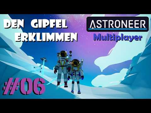 ASTRONEER #06 👨‍🚀 Wir erkunden den Berggipfel & @Janabatch  zerstört den Himmel 🚀 | Multiplayer