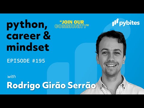 Pybites Podcast 195: Patterns, paradigms, and pythonic thinking with Rodrigo Girão Serrão