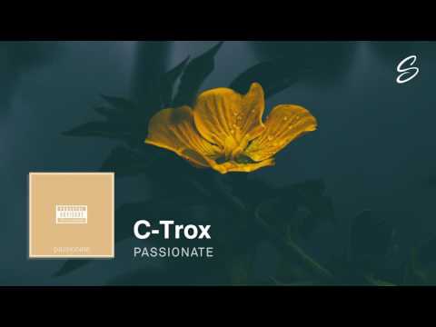 C-Trox - Passionate (Prod. HALP) - UCqhNRDQE_fqBDBwsvmT8cTg