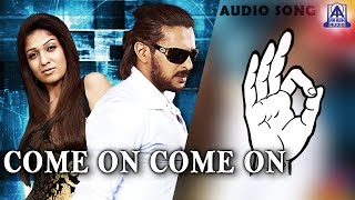 Super - "Come on Come on" Audio Song | Upendra, Nayanthara | Akash Audio