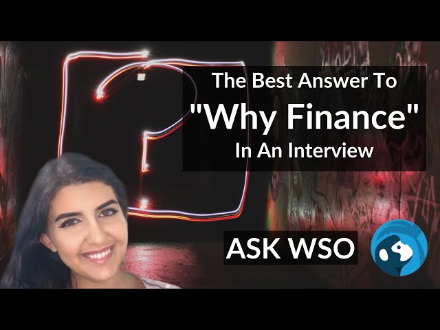 Why Do You Want To Pursue A Career In Finance?