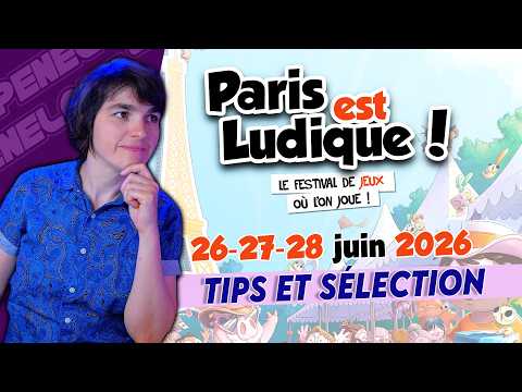 PARIS EST LUDIQUE 2026 - Préparation, conseils, à quels jeux va t-on pouvoir jouer ?