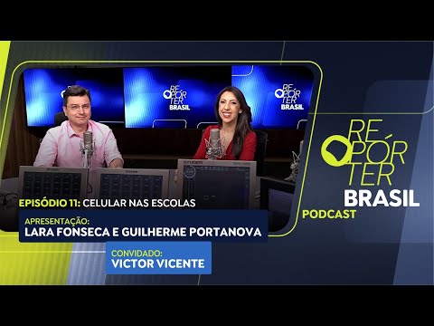 Repórter Brasil Podcast | Celular nas escolas