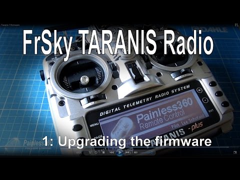 (1/12) FrSky TARANIS Radio - One way to update the firmware - UCp1vASX-fg959vRc1xowqpw