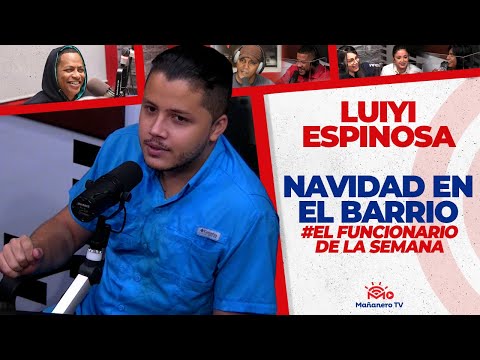 NAVIDAD en EL BARRIO + El Funcionario de la Semana - Luiyi Espinosa