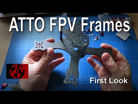 RC First Look - Atto DC130 and DC165 FPV Quad Frames - UCp1vASX-fg959vRc1xowqpw