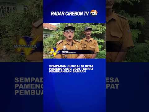 Sempadan Sungai di Desa Pamengkang Jadi Tempat Pembuangan Sampah