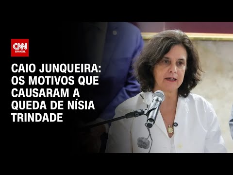 ​Caio Junqueira: Os motivos que causaram a queda de Nísia Trindade | CNN PRIME TIME