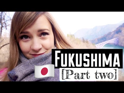 TWO DAYS IN FUKUSHIMA [Part Two]