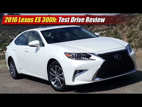 2016 Lexus ES 300h Test Drive Review - UCx58II6MNCc4kFu5CTFbxKw