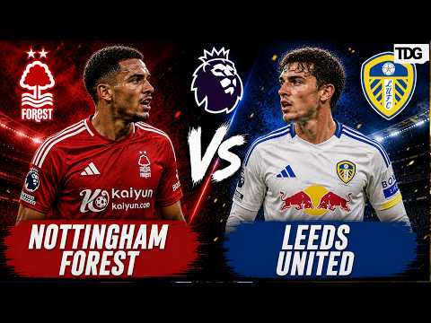 WATCH LIVE: Nottingham Forest vs Leeds United LIVE | Carabao Cup 2026 | Live Score &amp; Match Updates