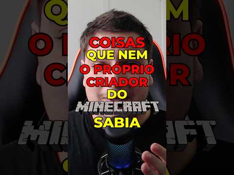 Nem o Criador do Minecraft Sabia Dessas Coisas...
