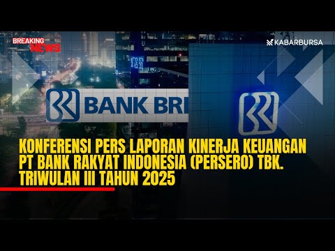 [LIVE] Konferensi Pers Laporan Kinerja Keuangan PT BRI (Persero) Tbk. Triwulan III Tahun 2025