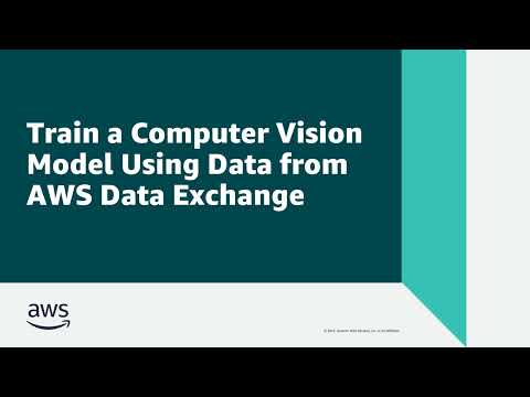 Train a Computer Vision Model Using Data from AWS Data Exchange | Amazon Web Services