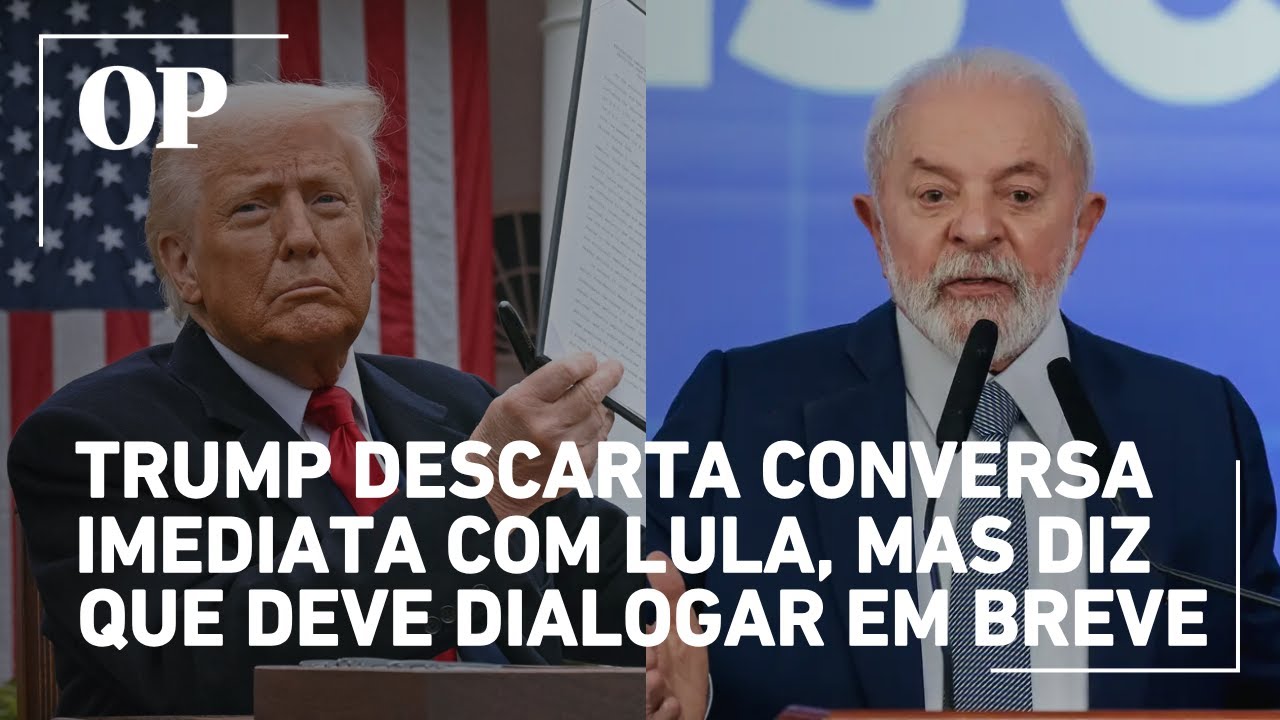 Trump descarta conversa imediata com Lula mas afirma que deve dialogar no futuro