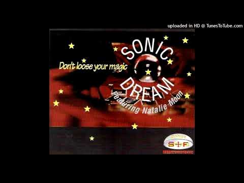 Sonic Dream feat. Natalie Moon - Don't Loose Your Magic (Dreamhouse Mix)