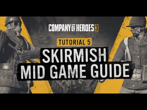 Skirmish Mid Game Guide || Part 5/6