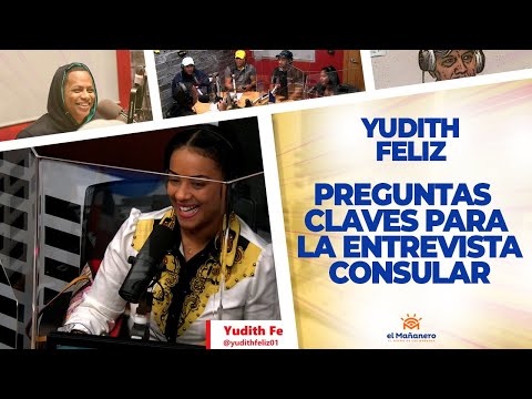 Preguntas Claves para la Entrevista Consular - Yudith Feliz