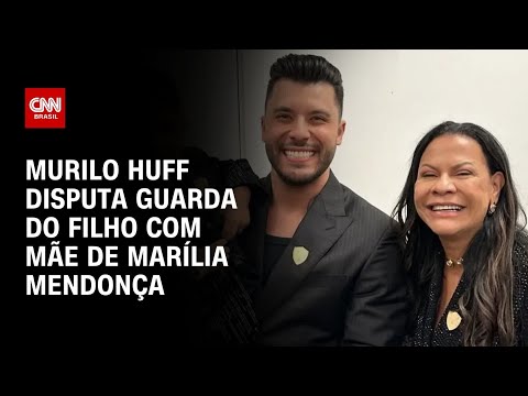 ​Murilo o Huff e mãe de Marília Mendonça disputam guarda do filho da cantora | CNN ARENA