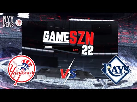 GameSZN LIVE: The Yankees and the Tampa Bay Rays Start a 4 Game Series!