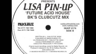 Lisa Pin Up - Future Acid House (BK's Clubcutz Mix)