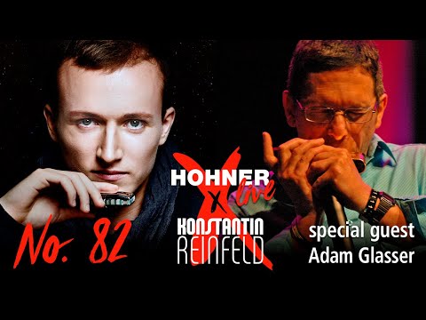 Hohner Live x Konstantin Reinfeld feat. Adam Glasser | No. 82