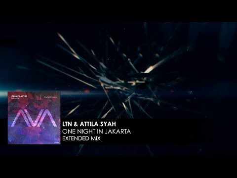 LTN & Attila Syah - One Night In Jakarta - UCvYuEpgW5JEUuAy4sNzdDFQ